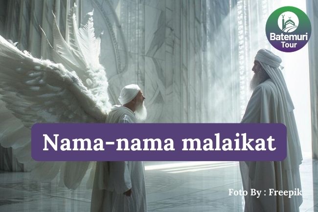 10 Nama-Nama Malaikat yang Wajib Diketahui dalam Islam agar Lebih Memahami Peran Mereka